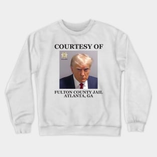 Trump Mugshot Courtesy of Fulton county Jail Crewneck Sweatshirt